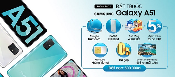 Đặt trước Samsung Galaxy A51 nhận ưu đãi khủng tại Viettel Store