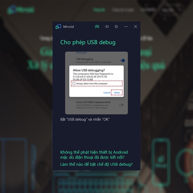 Bạn kích vào ô Always allow from this computer để cho phép gỡ lỗi USB