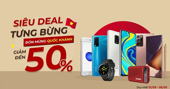 Siêu deal tưng bừng - Đón mừng Quốc Khánh: điện thoại, phụ kiện, laptop chính hãng giảm đến 50%