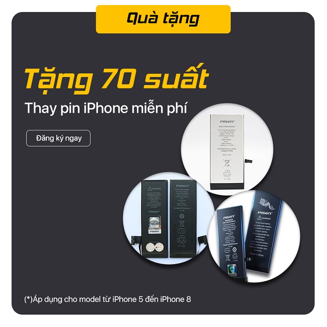 Tặng 70 suất thay pin iPhone miễn phí dành cho 70 khách hàng may mắn