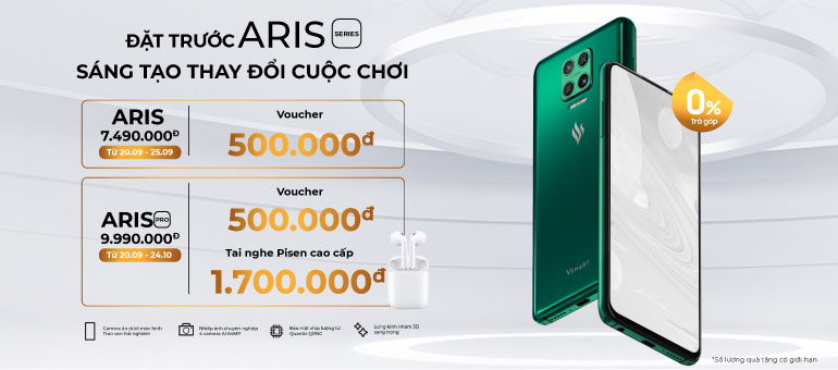 Giảm ngay 500.000 đồng cùng quà tặng hấp dẫn khi đặt trước Vsmart Aris Series 