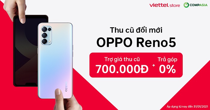 Thu cũ đổi mới OPPO Reno5 tiết kiêmj 700.000 đồng