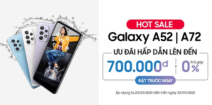 Đặt trước Samsung Galaxy A52 và A72 nhận ngay ưu đãi hấp dẫn lên đến 700.000 đồng