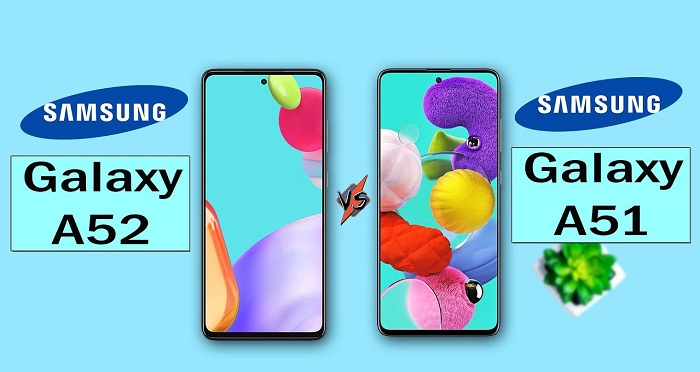 So sánh Galaxy A52 ra mắt năm 2021 và Galaxy A51 ra mắt năm 2020 nhà Samsung
