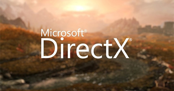 DirectX sẽ giúp tăng tốc độ đồ họa, cải thiện hiệu suất và hiệu suất đa phương tiện tổng thể