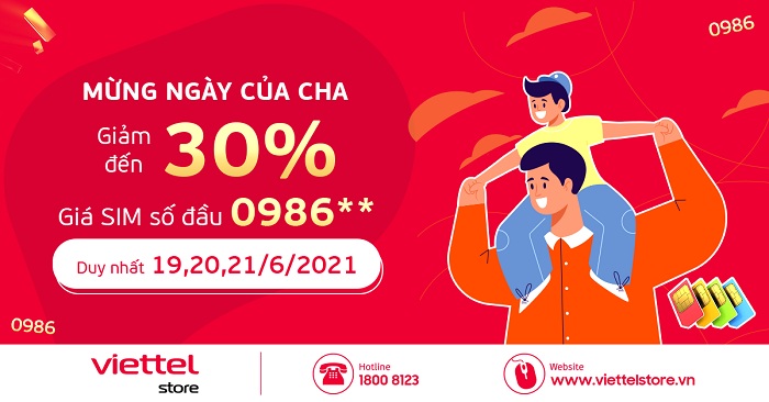 Mừng ngày của Cha - Giảm đến 30% giá SIM số đầu 0986**