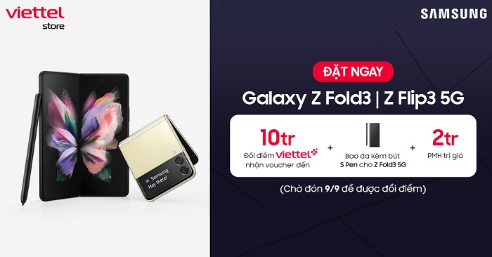 Ưu đãi khủng khi đổi điểm Viettel++ đặt trước Galaxy Z Fold3 5G & Galaxy Z Flip3 5G tại Viettel Store