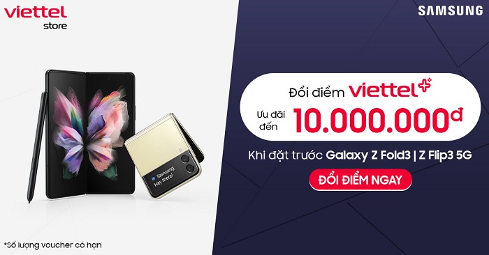 Đổi điểm Viettel++ ưu đãi đến 10.000.000 đồng khi đặt trước Galaxy Z Fold3 5G & Z Flip3 5G