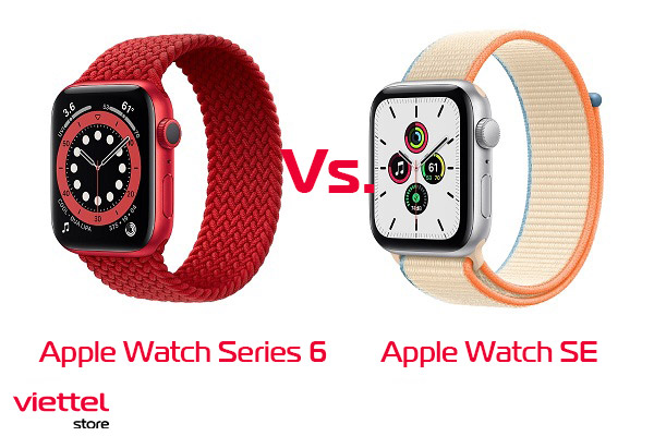 So sánh Apple Watch SE và 6