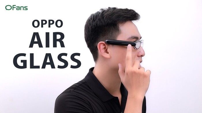 Đánh giá nhanh OPPO Air Glass - Mắt kính thông minh của OPPO