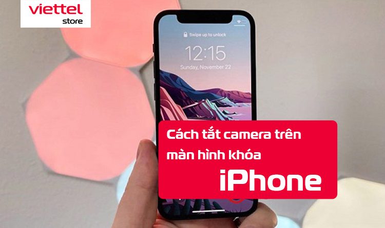 Cách tắt quyền truy cập camera trên màn hình khóa iPhone