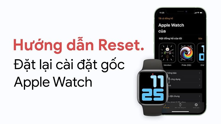 5 Cách cài đặt lại Apple Watch khôi phục hoạt động
