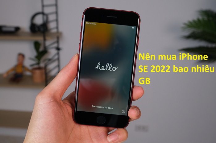iPhone SE 2022 dung lượng bao nhiêu phù hợp với bạn?