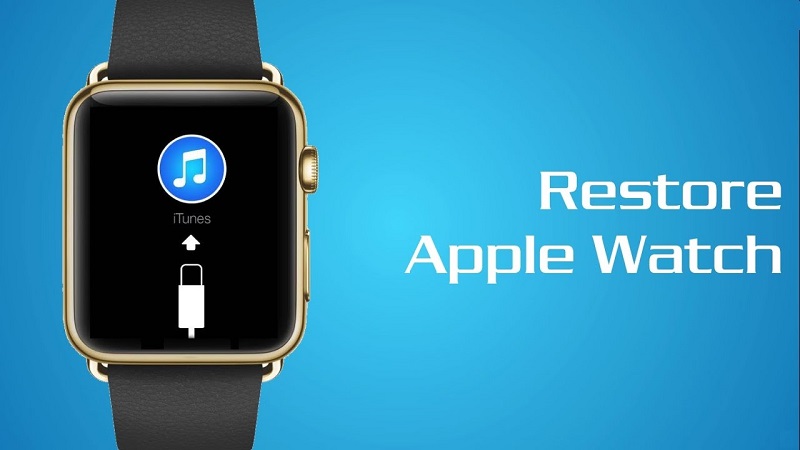 Restore đồng hồ Apple Watch