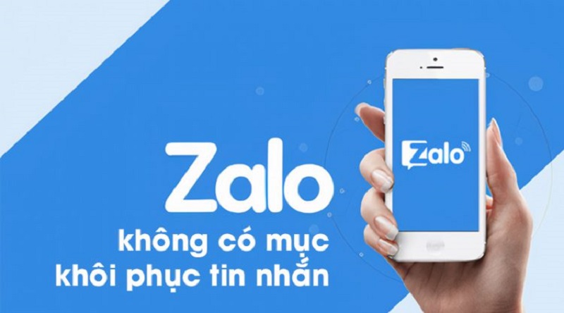 Ứng dụng Zalo không có mục khôi phục tin nhắn