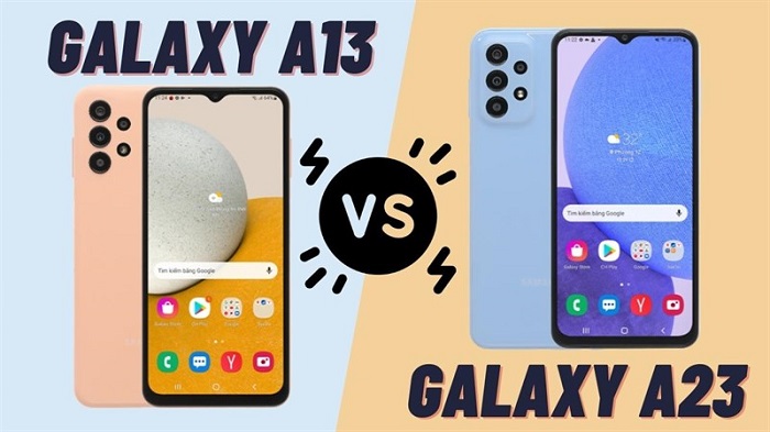 Chọn Galaxy A13 hay Galaxy A23?