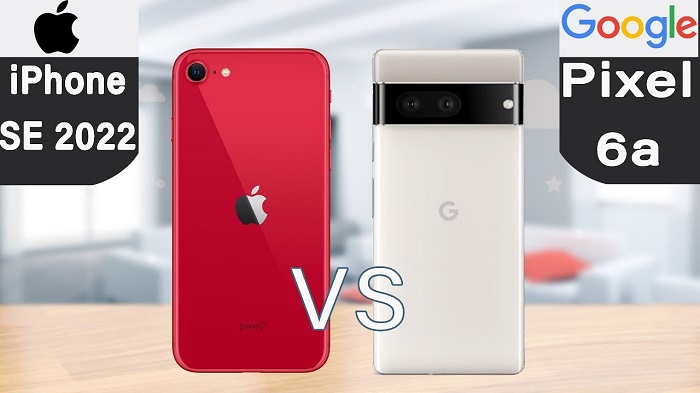 So sánh Google Pixel 6a và iPhone SE 2022
