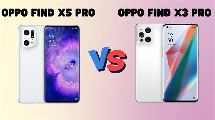 So sánh OPPO Find X5 Pro và OPPO Find X3 Pro