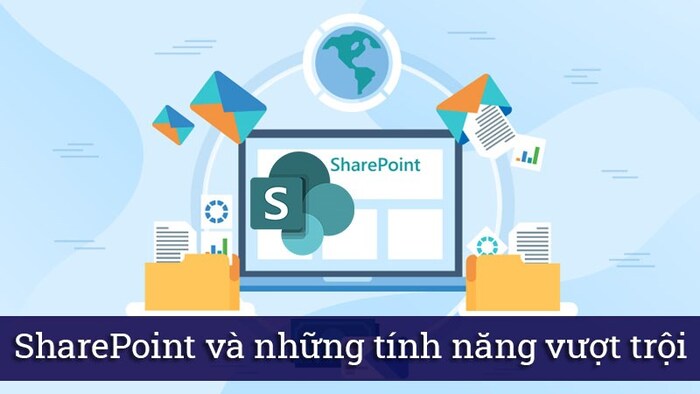 SharePoint là gì? Khám đập những chức năng hơn hẳn của SharePoint