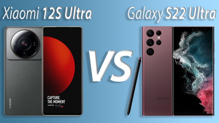 So sánh Xiaomi 12S Ultra và Samsung Galaxy S22 Ultra