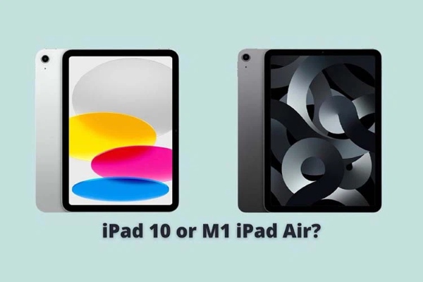 Sự khác biệt về hiệu suất cấu hình giữa iPad Gen 10 và iPad Air 5
