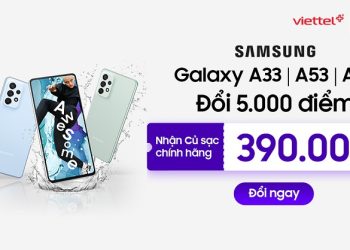 Đổi điểm Viettel++ nhận voucher đến 3 triệu mua sắm các sản phẩm Samsung Galaxy