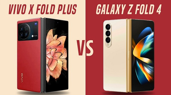 nên mua vivo X Fold+ hay Galaxy Z Fold 4