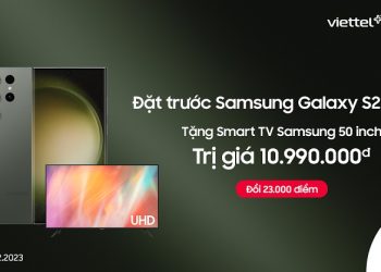 Đổi điểm Viettel ++ nhận voucher tặng Smart TV Samsung 50 inch trị giá 10.990.000đ khi đặt trước Galaxy S23 Ultra