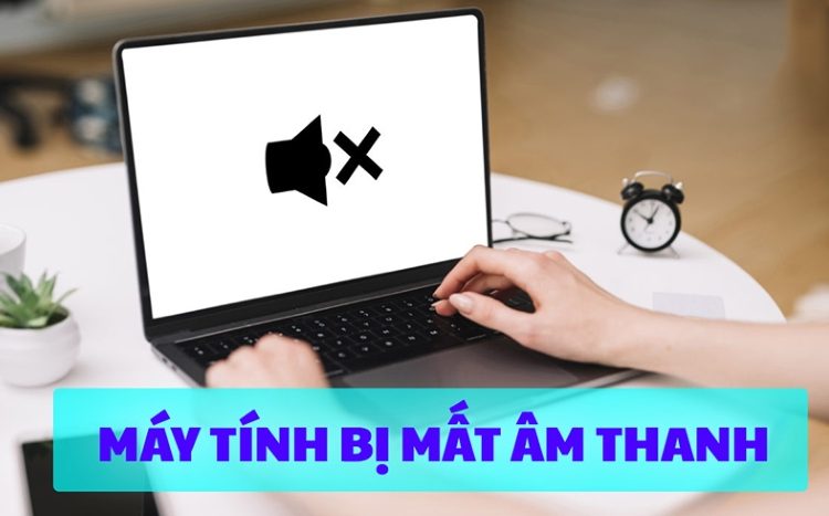 Làm thế nào để khắc phục thiếu âm thanh trên máy tính?