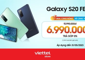 Deal càng nóng - Hè càng mát - Mua Galaxy S20 FE giá chỉ 6.990.000 đồng