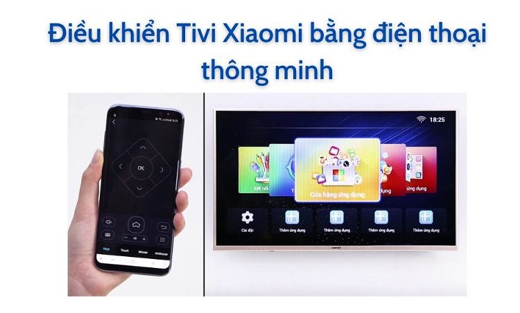 Hướng dẫn cách điều khiển tivi Xiaomi bằng điện thoại Android, iPhone