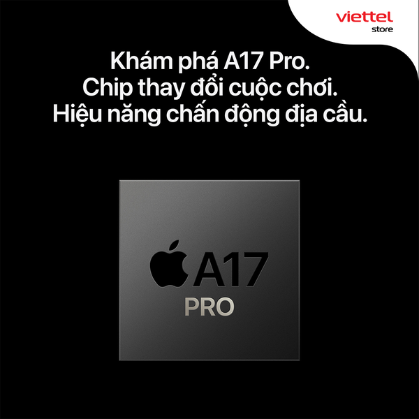 Chip A17 Pro với hiệu năng vượt trội