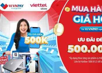 Giảm đến 500.000đ khi mua hàng và thanh toán qua VNPAY-QR tại Viettel Store