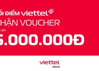 Đổi điểm Viettel++, nhận ưu đãi giảm đến 5 triệu tại Viettel Store