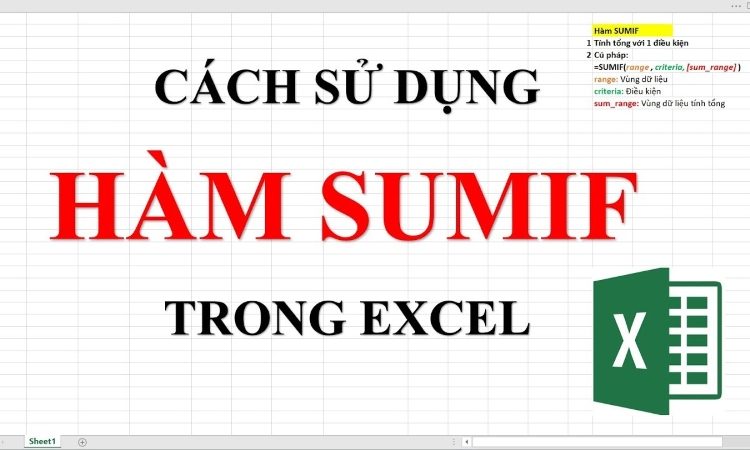 Hàm SUMIF trong Excel là gì? Cách sử dụng hàm SUMIF chi tiết