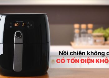 Nồi chiên không dầu có tốn điện không? Bật mí các mẹo sử dụng tiết kiệm điện