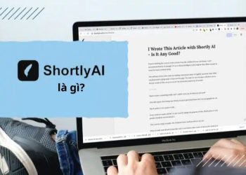 ShortlyAI là gì? Khám phá tính năng và cách sử dụng hiệu quả