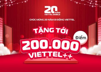 Mách bạn cách nhận 200.000 điểm Viettel++ miễn phí để có cơ hội đổi nhiều phần quà và ưu đãi cực hấp dẫn