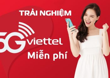 Mách bạn cách đăng ký nhận 20GB data trải nghiệm 5G miễn phí của nhà mạng Viettel