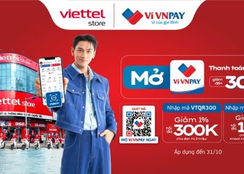 Mở ví VNPAY thanh toán tại Viettel Store giảm đến 300.000 đồng