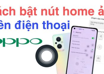 Cách tắt nút Home ảo trên OPPO chỉ trong 3s