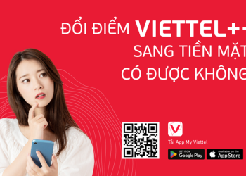 Có đổi điểm Viettel++ sang tiền mặt được không? Hướng dẫn chi tiết cách thực hiện