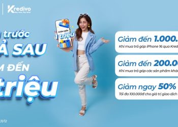 Mua trước trả sau cùng Kredivo giảm đến 1.000.000đ hoặc giảm 50% giá trị thanh toán tại Viettel Store