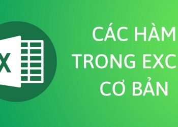 Tổng hợp các hàm Excel thường dùng trong văn phòng