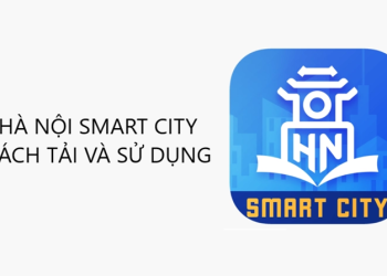 Ứng dụng Hà Nội Smart City: Giải pháp sống thông minh cho dân cư Thủ Đô