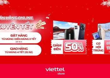 Viettel Store bán hàng online xuyên tết giảm đến 50%++ cùng cơ hội trúng hàng trăm Túi vàng