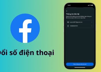 Cách đổi số điện thoại Facebook qua điện thoại và máy tính đơn giản