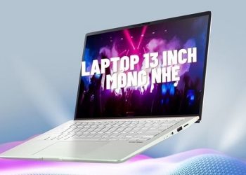 Nên mua laptop 13 inch mỏng nhẹ nào tốt 2025