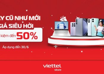Thông báo: Viettel Store triển khai bán máy cũ tại hệ thống siêu thị