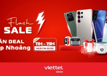 [Flash sale] Săn deal chớp nhoáng cùng Viettel Store